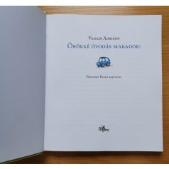 Vadadi Adrienn: Örökké óvodás maradok! - ovis mesék