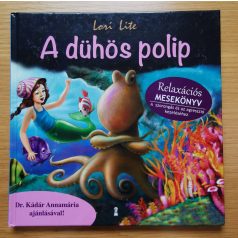 Lori Lite: A dühös polip - Relaxációs mesekönyv