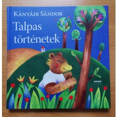 Kányádi Sándor: Talpas történetek