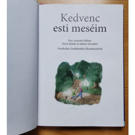 Anette Huber, Doris Jäckle, Sabine Streufert: Kedvenc esti meséim