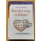 Lewis B. Smedes: Bocsáss meg és felejts! 