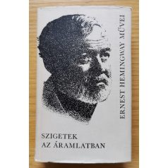 Ernest Hemingway: Szigetek az Áramlatban
