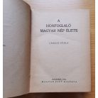 László Gyula: A honfoglaló magyar nép élete