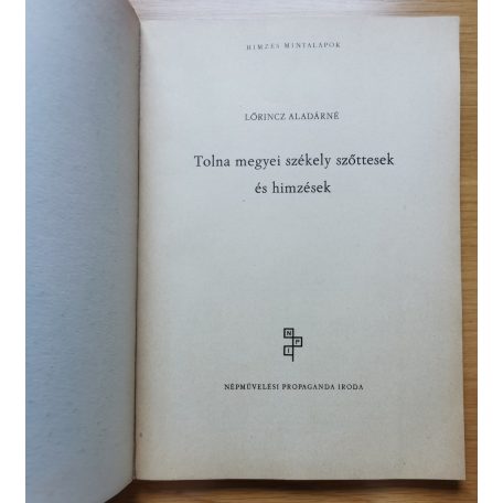 Lőrincz Aladárné: Tolna megyei székely szőttesek és hímzések