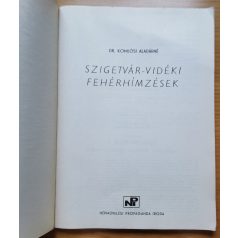   Komlósi Aladárné, Dr.: Szigetvár-vidéki fehérhímzések