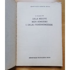   Kerecsényi Edit, Dr.: Zala megye népi hímzései I. - Zalai fehérhímzések