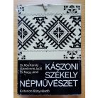 Kós Károly, Dr.: Kászoni székely népművészet