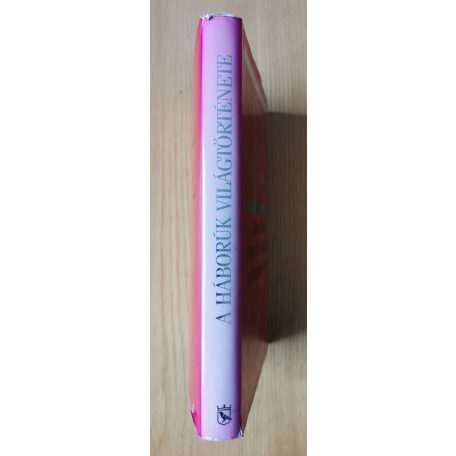 Richard Holmes (szerk.): A háborúk világtörténete (Katonai újítások, amelyek megváltoztatták a történelem menetét)