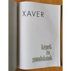 Xaver: Képek és gondolatok Szerk.: Kiszely Hajnalka