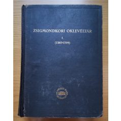   Mályusz Elemér (szerk.): Zsigmondkori oklevéltár I. (1387-1399)