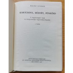   Bálint Sándor: Karácsony, húsvét, pünkösd (A nagyünnepek hazai és közép-európai hagyományvilágából) 2. kiadás