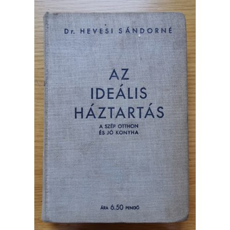 Hevesi Sándorné, Dr.: Az ideális háztartás