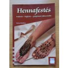 Norma Weinberg: Hennafestés - Testfestés- hajfestés- gyógyászati felhasználás