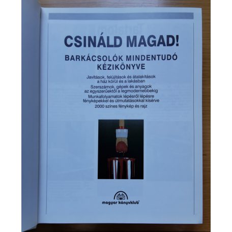 Csináld magad! A barkácsolók mindentudó kézikönyve