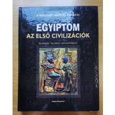   Egyiptom - Az első civilizációk (Felfedezés, feltárás, rekonstrukció)- A régészet nagy pillanatai