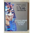 Gáspár Zsuzsa (szerk.): A civilizáció hajnala Az őskortól Kr. e. 900-ig (Reader's Digest Képes Világtörténelem)