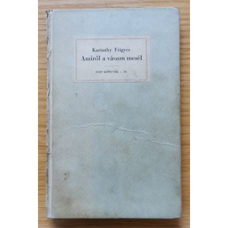 Karinthy Frigyes: Amiről a vászon mesél 
