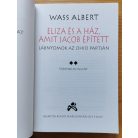 Wass Albert: Eliza és a ház, amit Jacob épített I-II.