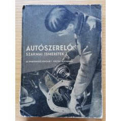   Csajághy Antal: Autószerelő szakmai ismeretek I. (szakmunkásképző iskolák számára)