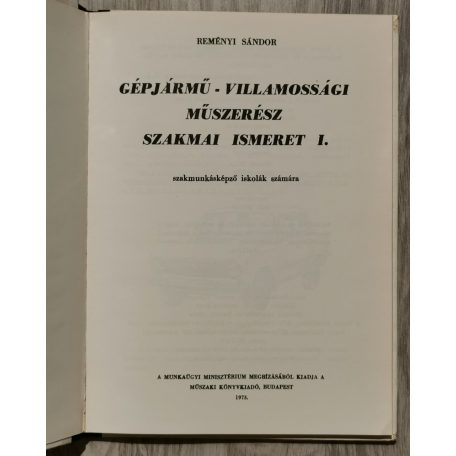 Reményi Sándor: Gépjárművillamossági műszerész szakmai ismeret I. kötet