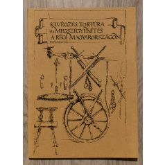   Kivégzés, tortúra és megszégyenítés a régi Magyarországon (kiállítási)