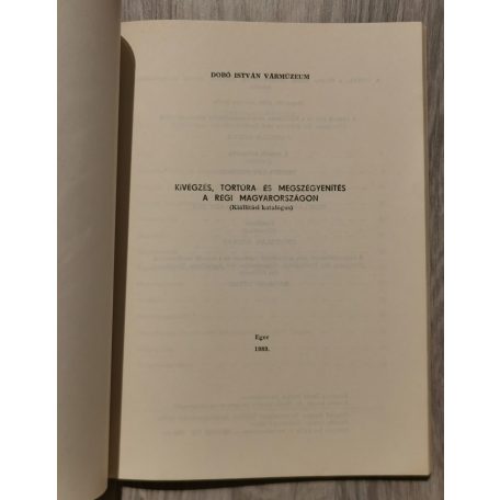 Kivégzés, tortúra és megszégyenítés a régi Magyarországon (kiállítási)