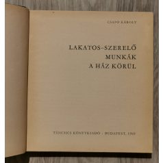 Csapó Károly: Lakatos-szerelő munkák a ház körül