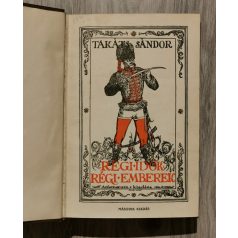 Takáts Sándor: Régi idők, régi emberek (Dedikált!)