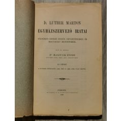   Dr. Luther Márton egyhászervező iratai III. kötet A második időszakból (1521. okt. 8 - 1523. ápr.) való iratok