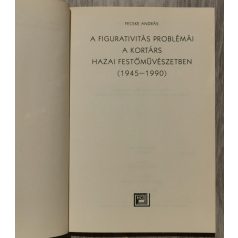  Fecske András: A figurativitás problémái a kortárs hazai festőművészetben (1945-90) 