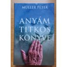 Müller Péter: Anyám titkos könyve