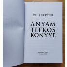 Müller Péter: Anyám titkos könyve