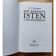  A. J. Christian: Mit keresett Isten a hálószobában?