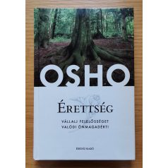 Osho: Érettség - Vállalj felelősséget önmagadért!
