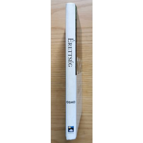 Osho: Érettség - Vállalj felelősséget önmagadért!