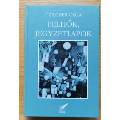 Czilczer Olga: Felhők, jegyzetlapok (Dedikált!)