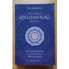 Ted Andrews: Találkozás a szellemvilág lényeivel 