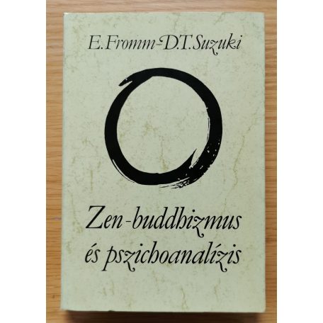  Erich Fromm,  D.T. Suzuki: Zen-buddhizmus és pszichoanalízis