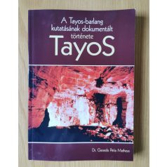   Gerardo Pena, Dr.: A Tayos-barlang kutatásának dokumentált története