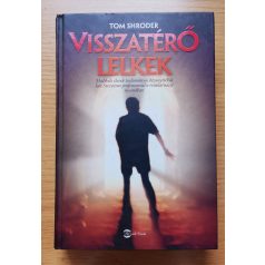   Tom Shroder: Visszatérő lelkek - Múltbéli életek tudományos bizonyítékai Ian Stevenson professzorral a reinkarnáció nyomában