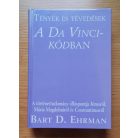 Bart D. Ehrman: Tények és tévedések a Da Vinci-kódban - A történettudomány álláspontja Jézusról, Mária Magdolnáról és Constantinusró