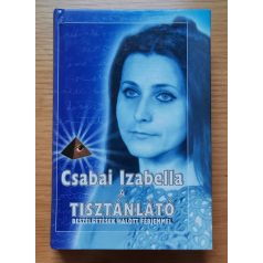   Csabai Izabella: A tisztánlátó - Beszélgetések halott férjemmel