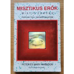   Peter Harrison – Mary Harrison: Misztikus erők - Testen túli tapasztalatok