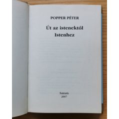 Popper Péter: Út az istenektől Istenhez
