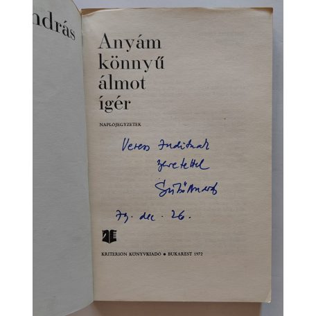 Sütő András: Anyám könnyű álmot ígér (Dedikált!)