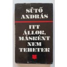 Sütő András: Itt állok, másként nem tehetek (Dedikált!)