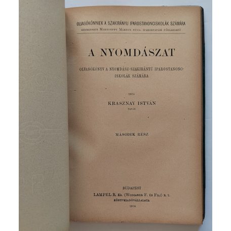 Krasznay István: Nyomdászat. Olvasókönyv a nyomdász-szakirányú iparos­ta­nonciskolák számára. I-II. rész (teljes)