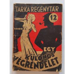   Kondor László: Egy különös végrendelet Tarka Regénytár I/8. szám