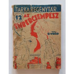 O. Wood: Az embercsempész Tarka Regénytár II/34. szám