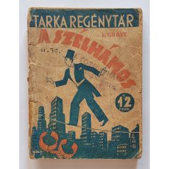 L. Grave: A szélhámos Tarka Regénytár II/30. szám